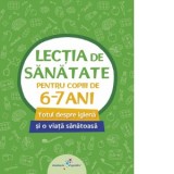Lectia de sanatate pentru copiii de 6-7 ani. Totul despre igiena si o viata sanatoasa - Vlad Tudosie