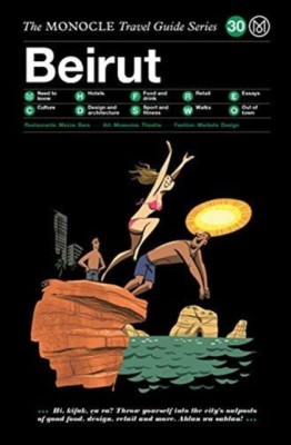 The Monocle Travel Guide to Beirut: The Monocle Travel Guide Series foto
