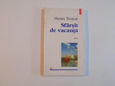 SFARSIT DE VACANTA de HENRI TROYAT , 1999 foto