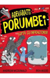 Adevaratii porumbei. Vol.1: Lupta cu infractorii! - Andrew McDonald, Ben Wood