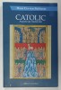Catolic. Aspecte ale misterului - Hans Urs von Balthasar, 2022, Galaxia Gutenberg, Crestinism