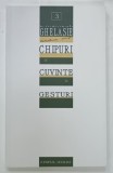 CHIPURI DE CUVINTE IN GESTURI de IEROMONAH GHELASIE , 2024