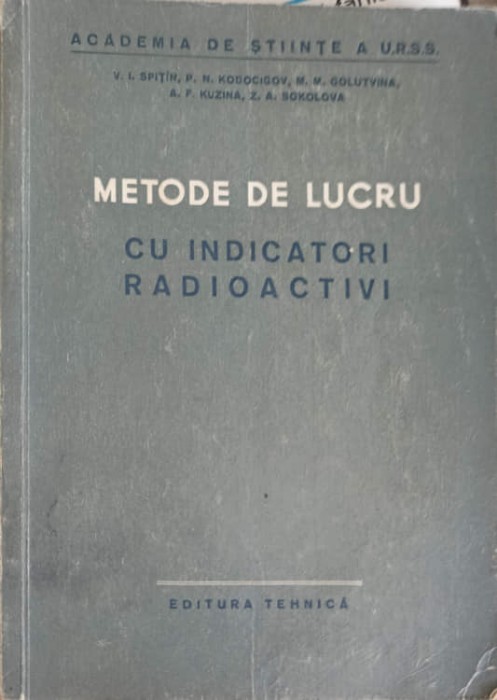 METODE DE LUCRU CU INDICATORI RADIOACTIVI-V.I. SPITIN, P.N. KODOCIGOV SI COLAB.-225961