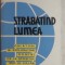 Val. Tebeica - Strabatand / strabatind lumea. Calatori si exploratori romani (vezi detalii pentru livrare in tara)