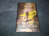 JOHN GRISHAM - MUNTELE FAMILIEI GRAY