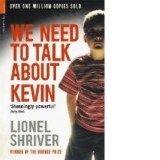 We Need to Talk About Kevin - Lionel Shriver