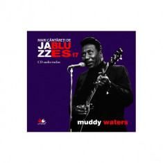 Muddy Waters. Mari cântăreţi de jazz şi blues (Vol. 17) - Hardcover - Muddy Waters - Litera