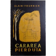 CARAREA PIERDUTA - ROMAN de ALAIN - FOURNIER , 1967