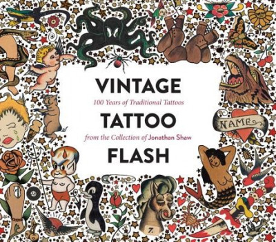 Vintage Tattoo Flash: 100 Years of Traditional Tattoos from the Collection of Jonathan Shaw foto