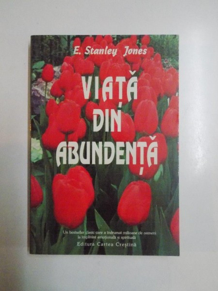 VIATA DIN ABUNDENTA de E. STANLEY JONES, 1996