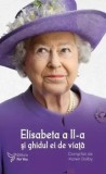 Cumpara ieftin Elisabeta a II-a si ghidul ei de viata/Karen Dolby