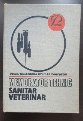Memorator tehnic sanitar veterinar - Ovidiu Mihăescu, Niculae Zarcuzon foto