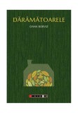Dărămătoarele carte brosata Oana Borviz romane beletristica