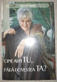 Byron Katie - Cine ai fi tu, fara povestea ta?