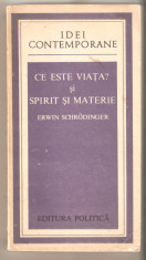 Erwin Schrodinger - Ce este viata? si spirit si materie foto