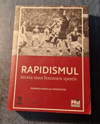 Rapidismul istoria unui fenomen sportiv Pompiliu Nicolae Constantin foto