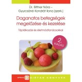 Daganatos betegs&eacute;gek megelőz&eacute;se &eacute;s kezel&eacute;se - T&aacute;pl&aacute;lkoz&aacute;si &eacute;s &eacute;letm&oacute;dtan&aacute;csokkal - Dr. Bittner N&oacute;ra