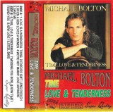 Michael Bolton - Time, Love &amp; Tenderness, Caseta audio