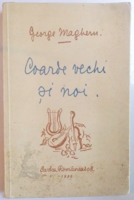 George Magheru, Coarde vechi şi noi - Primele coarde - Poezii pentru documentare, Dedicatie*, 1936 foto