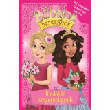 Bűb&aacute;jos hercegnők K&uuml;l&ouml;nkiad&aacute;s 4. - T&uuml;nd&ouml;klő koszor&uacute;sl&aacute;nyok - Rosie Banks