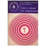 Al. Duminica Moisescu, Anca Dragoi - Uzul si abuzul de medicamente -