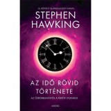 Az idő r&ouml;vid t&ouml;rt&eacute;nete - &uacute;j, bőv&iacute;tett &eacute;s &aacute;tdolgozott kiad&aacute;s - Stephen Hawking