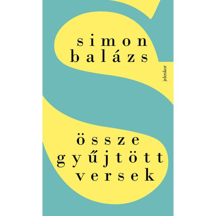 &Ouml;sszegyűjt&ouml;tt versek - Simon Bal&aacute;zs