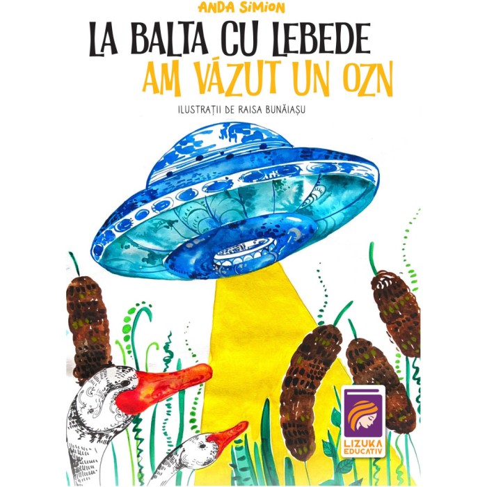La balta cu lebede am vazut un OZN, Anda Simion