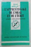 L ' APPRENTISAGE DE L ' ORAL ET DE L ' ECRIT par ANDREE GIROLAMI - BOULINIER , 1995
