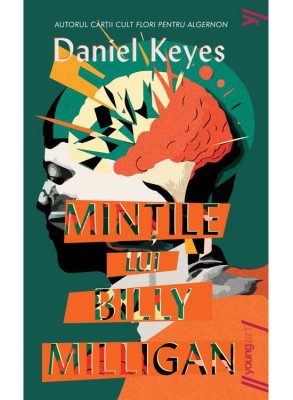 Mintile Lui Billy Milligan, Daniel Keyes - Editura Art foto