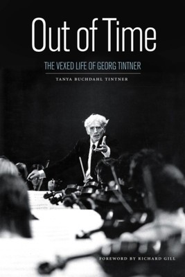 Out of Time: The Vexed Life of Georg Tintner foto