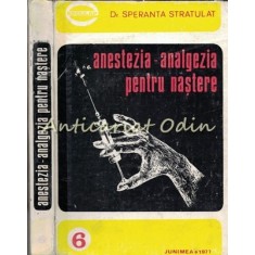 Anestezia - Analgezia Pentru Nastere - Speranta Stratulat