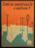 rara 1945 CUM SE CONTRUIESTE O ANTENA? Tipuri de antene Antiparazitarea receptiei Apararea antitraznet 79 pag 103 figuri Editura Gorjan Tehnica Radio