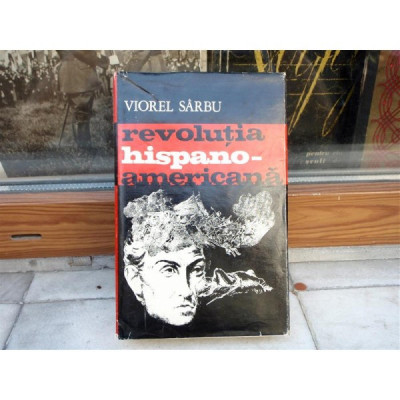 Revolutia hispano-americana , Viorel Sarbu foto