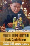 MILLION DOLLAR HOLD&#039;EM: LIMIT CASH GAMES (POKER)-JOHNNY CHAN, MARK KAROWE-237787