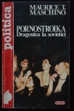 Maurice T. Maschino - Pornostroika. Dragostea la sovietici