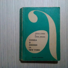 CENUSA SI ORHIDEE LA NEW YORK - Vintila Corbul, Eugen Burada - 1969, 365 p.