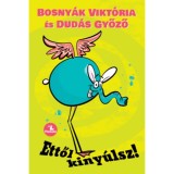 Ettől kiny&uacute;lsz! - Bosny&aacute;k Vikt&oacute;ria