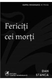 Fericiti cei morti - Dan Stanca