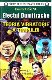 Efectul Dumitrache sau Teoria vibratorie a timpului - Paperback brosat - Emil Străinu - Prestige