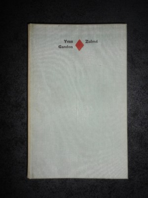 YVES GANDON - ZULME (1974, Editie cartonata) foto