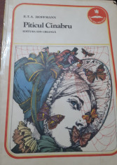 PITICUL CINABRU E.T.A HOFFMANN , ILUSTRATII DE VAL MUNTEANU , 1983 foto