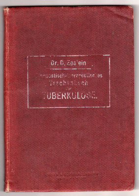 TUBERCULOZA DIAGNOSTIZARE SI TERAPIE DR. D EPSTEIN 1910 URBAN&amp;amp;SCHARZENBERG foto