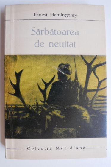 Sarbatoarea de neuitat - Ernest Hemingway
