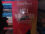 MITUL NORMALITATII - GABOR MATE, ED HERALD 2022, 556 PAG