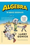 Cumpara ieftin Algebra in benzi desenate - Larry Gonick