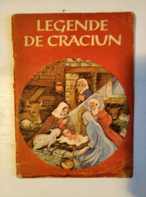 Legende de Craciun, Bucuresti 1991, Ed. Scripta, 62 pag foto