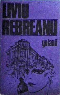 Liviu Rebreanu - Golanii foto