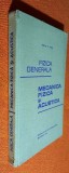 Fizica generala Mecanica fizica si acustica - Vasile Mihu 1965