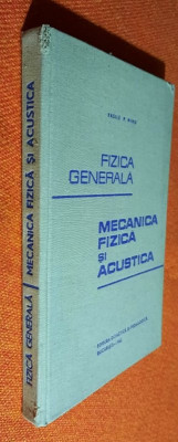 Fizica generala Mecanica fizica si acustica - Vasile Mihu 1965 foto